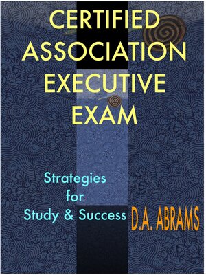 cover image of Certified Association Executive Exam: Strategies for Study & Success